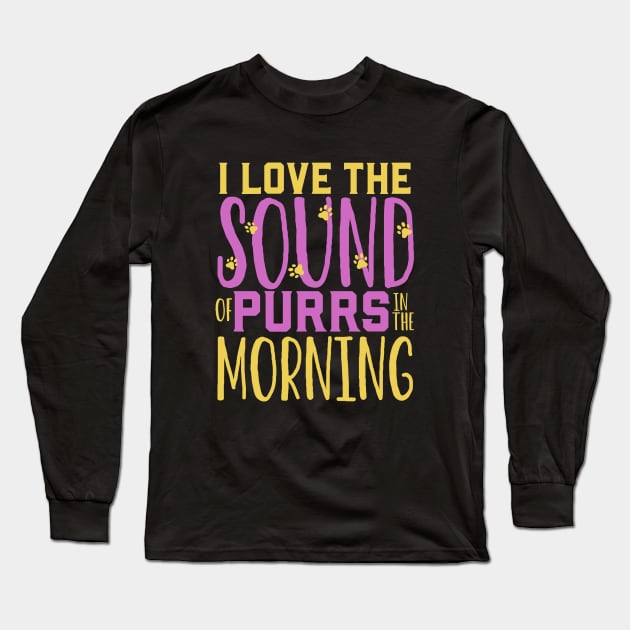 Purrs in the morning - Animal shelter worker Long Sleeve T-Shirt by Modern Medieval Design